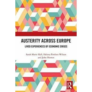 Austerity Across Europe. Lived Experiences of Economic Crises, Paperback - *** imagine