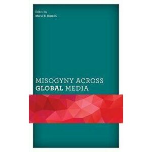 Misogyny across Global Media, Paperback - *** imagine