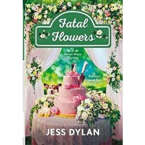 Fatal Flowers. A Flower House Mystery, Paperback - Jess Dylan imagine