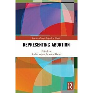 Representing Abortion, Paperback - *** imagine