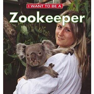 I Want To Be a Zookeeper, Hardback - Dan Liebman imagine