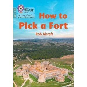 How to Pick a Fort. Phase 3 Set 2, Paperback - Rob Alcraft imagine
