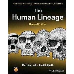 The Human Lineage, Second Edition, Hardback - M Cartmill imagine
