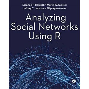 Analyzing Social Networks Using R, Paperback - Filip Agneessens imagine