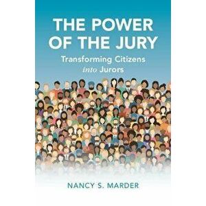 The Power of the Jury. Transforming Citizens into Jurors, Paperback - *** imagine
