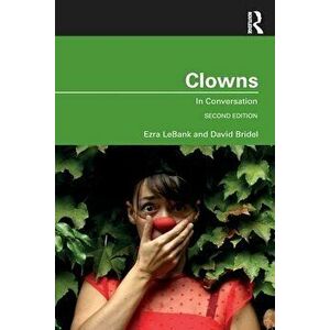 Clowns. In Conversation, 2 ed, Paperback - Ezra LeBank imagine