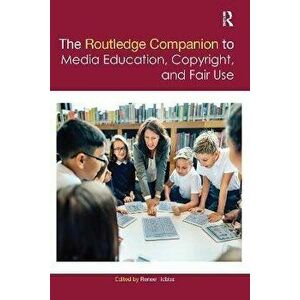 The Routledge Companion to Media Education, Copyright, and Fair Use, Paperback - *** imagine
