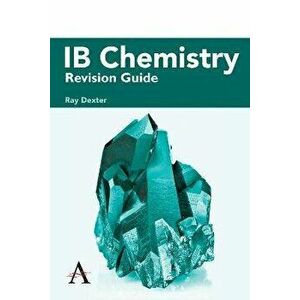 IB Chemistry Revision Guide, Paperback - Ray Dexter imagine