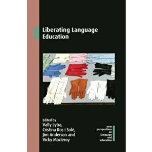 Liberating Language Education, Paperback - *** imagine