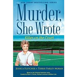 Murder, She Wrote: Killer On The Court, Hardback - Terrie Farley Moran imagine