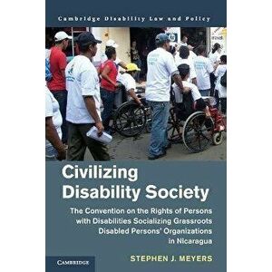 Civilizing Disability Society. The Convention on the Rights of Persons with Disabilities Socializing Grassroots Disabled Persons' Organizations in Nic imagine