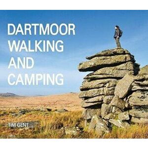 Dartmoor Walking and Camping, Paperback - Tim Gent imagine