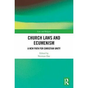 Church Laws and Ecumenism. A New Path for Christian Unity, Paperback - *** imagine