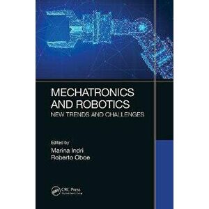 Mechatronics and Robotics. New Trends and Challenges, Paperback - *** imagine