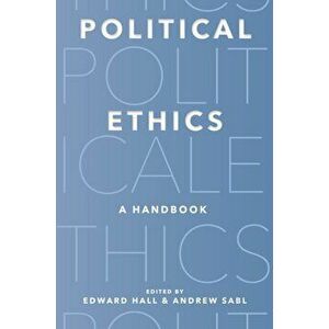 Political Ethics. A Handbook, Paperback - *** imagine