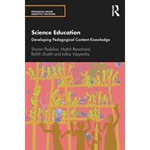 Science Education. Developing Pedagogical Content Knowledge, Paperback - Indira Vijaysimha imagine