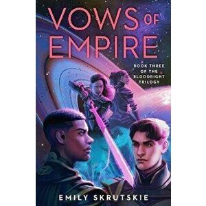 Vows of Empire. Book Three of The Bloodright Trilogy, Hardback - Emily Skrutskie imagine