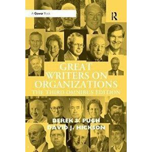 Great Writers on Organizations. The Third Omnibus Edition, 3 ed, Paperback - David J. Hickson imagine