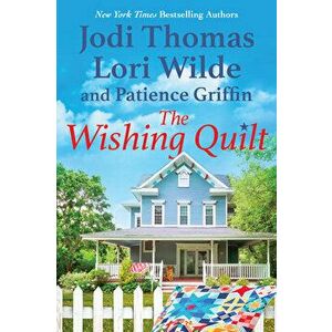 The Wishing Quilt, Paperback - Lori Wilde imagine