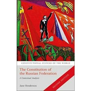 The Constitution of the Russian Federation. A Contextual Analysis, 2 ed, Hardback - *** imagine