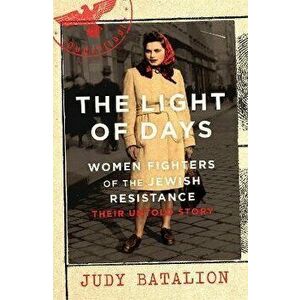 The Light of Days, Paperback - Judy Batalion imagine