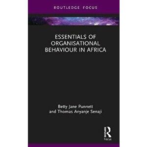 Essentials of Organisational Behaviour in Africa, Hardback - Thomas Anyanje Senaji imagine