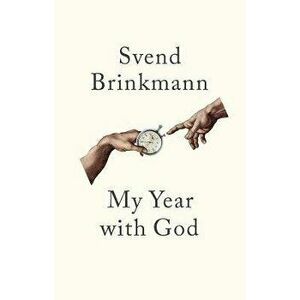 My Year with God, Hardback - S Brinkmann imagine