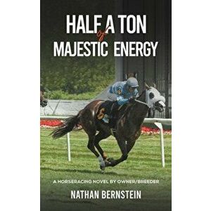 HALF A TON OF MAJESTIC ENERGY, Paperback - NATHAN BERNSTEIN imagine
