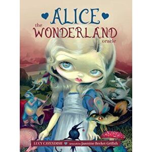 Alice: the Wonderland Oracle - Lucy (Lucy Cavendish) Cavendish imagine