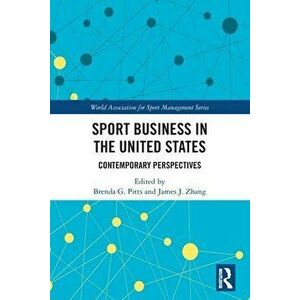 Sport Business in the United States. Contemporary Perspectives, Paperback - *** imagine