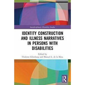 Identity Construction and Illness Narratives in Persons with Disabilities, Paperback - *** imagine