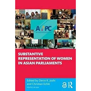 Substantive Representation of Women in Asian Parliaments, Paperback - *** imagine