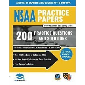 NSAA Practice Papers. 2 Full Mock Papers, 200 Questions in the style of the NSAA, Detailed Worked Solutions for Every Question, Natural Sciences Admis imagine