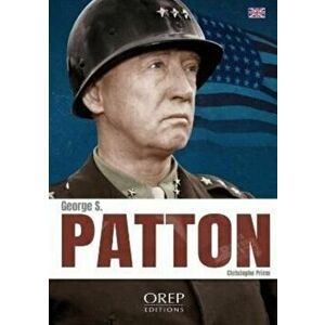 George S. Patton, Paperback - Christophe Prime imagine