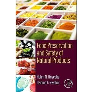 Food Preservation and Safety of Natural Products, Paperback - *** imagine
