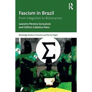 Fascism in Brazil. From Integralism to Bolsonarism, Paperback - *** imagine