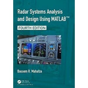 Radar Systems Analysis and Design Using MATLAB (R). 4 ed, Hardback - Bassem R. Mahafza imagine