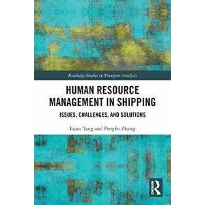 Human Resource Management in Shipping. Issues, Challenges, and Solutions, Paperback - *** imagine