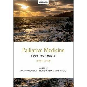 Palliative Medicine: A Case-Based Manual. 4 Revised edition, Paperback - *** imagine