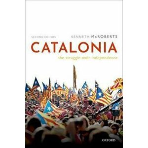 Catalonia. The Struggle Over Independence, 2 Revised edition, Paperback - *** imagine
