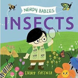 Nerdy Babies: Insects, Board book - Emmy Kastner imagine