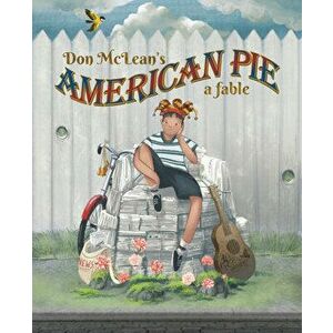 Don McLean's American Pie. A Fable, Hardback - *** imagine