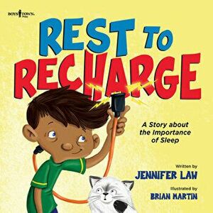 Rest to Recharge. A Story About the Importance of Sleep, Paperback - Jennifer (Jennifer Law) Law imagine