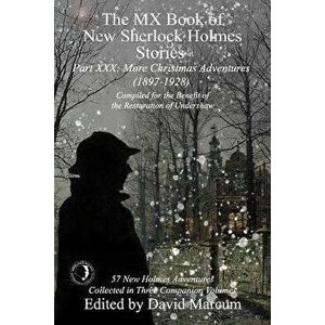 The MX Book of New Sherlock Holmes Stories Part XXX. More Christmas Adventures (1897-1928), Paperback - *** imagine