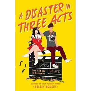 A Disaster in Three Acts, Hardback - Kelsey Rodkey imagine