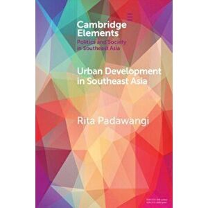 Urban Development in Southeast Asia, Paperback - Rita Padawangi imagine