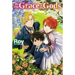 By the Grace of the Gods: Volume 7, Paperback - Roy imagine