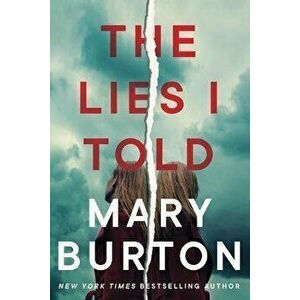 The Lies I Told, Paperback - Mary Burton imagine