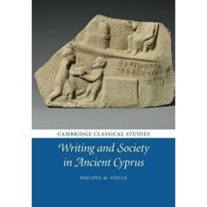 Writing and Society in Ancient Cyprus, Paperback - *** imagine
