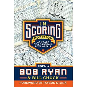 In Scoring Position. 40 Years of a Baseball Love Affair, Hardback - Bill Chuck imagine